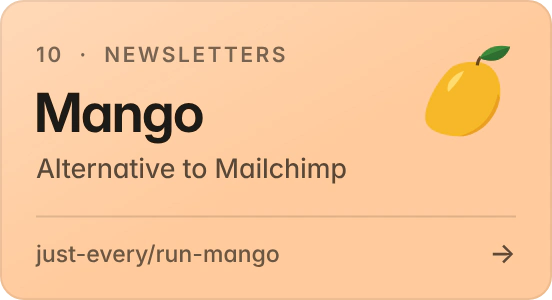 Mango: newsletters, alternative to Mailchimp. Newsletters that go only to people who said yes.