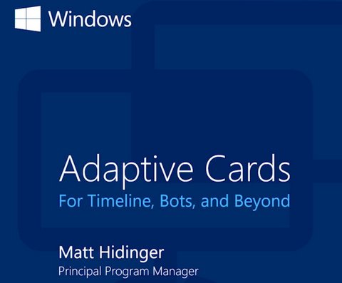 Adaptive Cards for Timeline, Bots, and Beyond