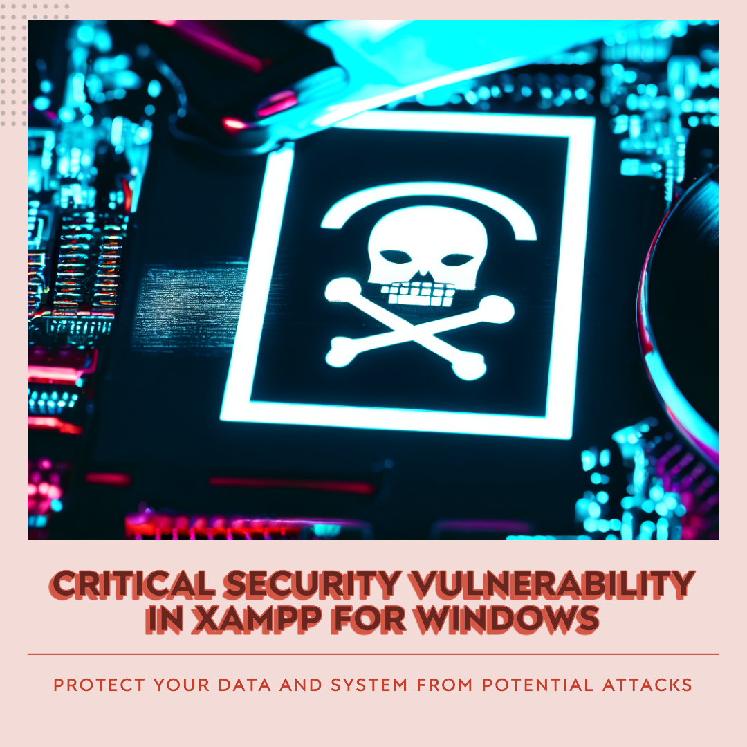 Critical Security Vulnerability in XAMPP for Windows Default Apache Service Configuration