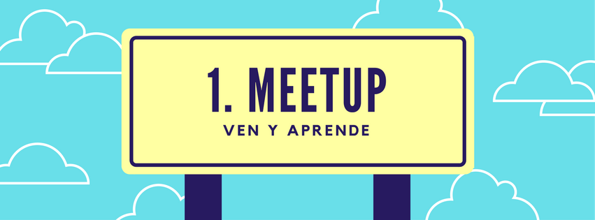 Meetup: Ven y aprende