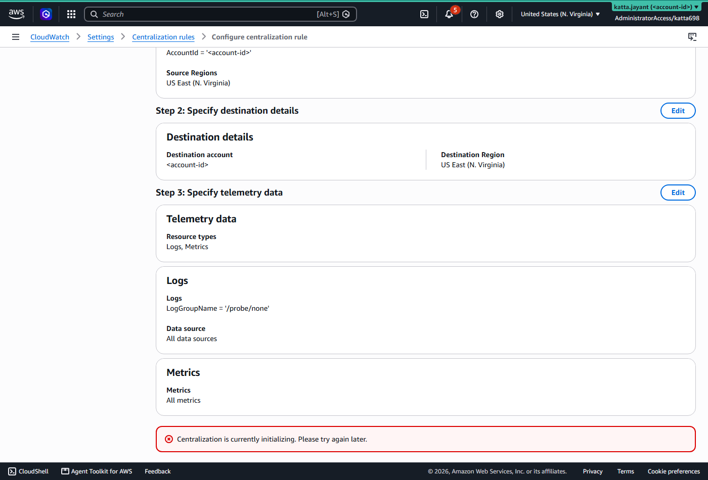 CloudWatch centralization rule wizard review page rejecting creation with the error Centralization is currently initializing, please try again later