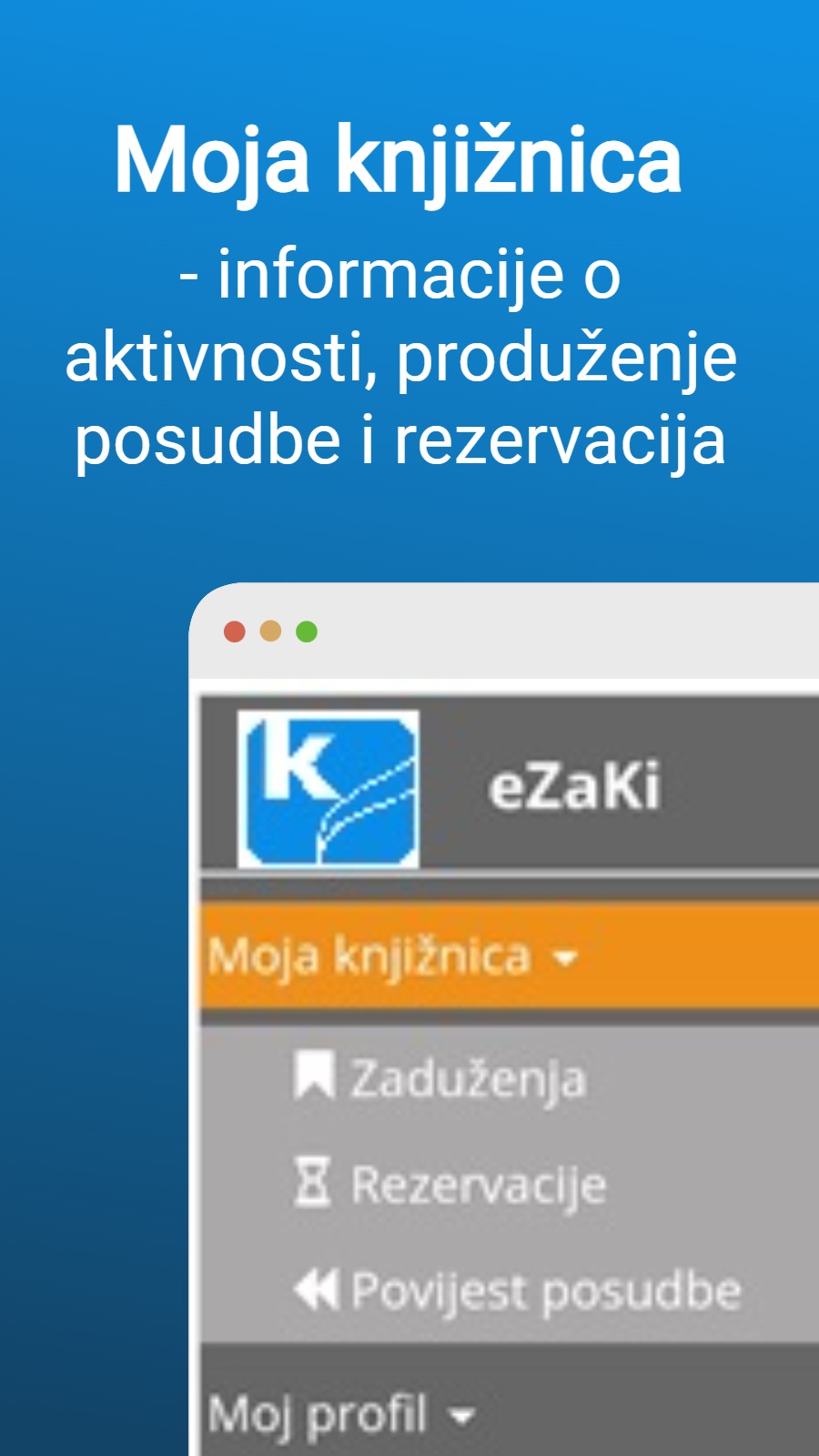 Moja knjižnica - - informacije o aktivnosti, produženje posudbe i rezervacija