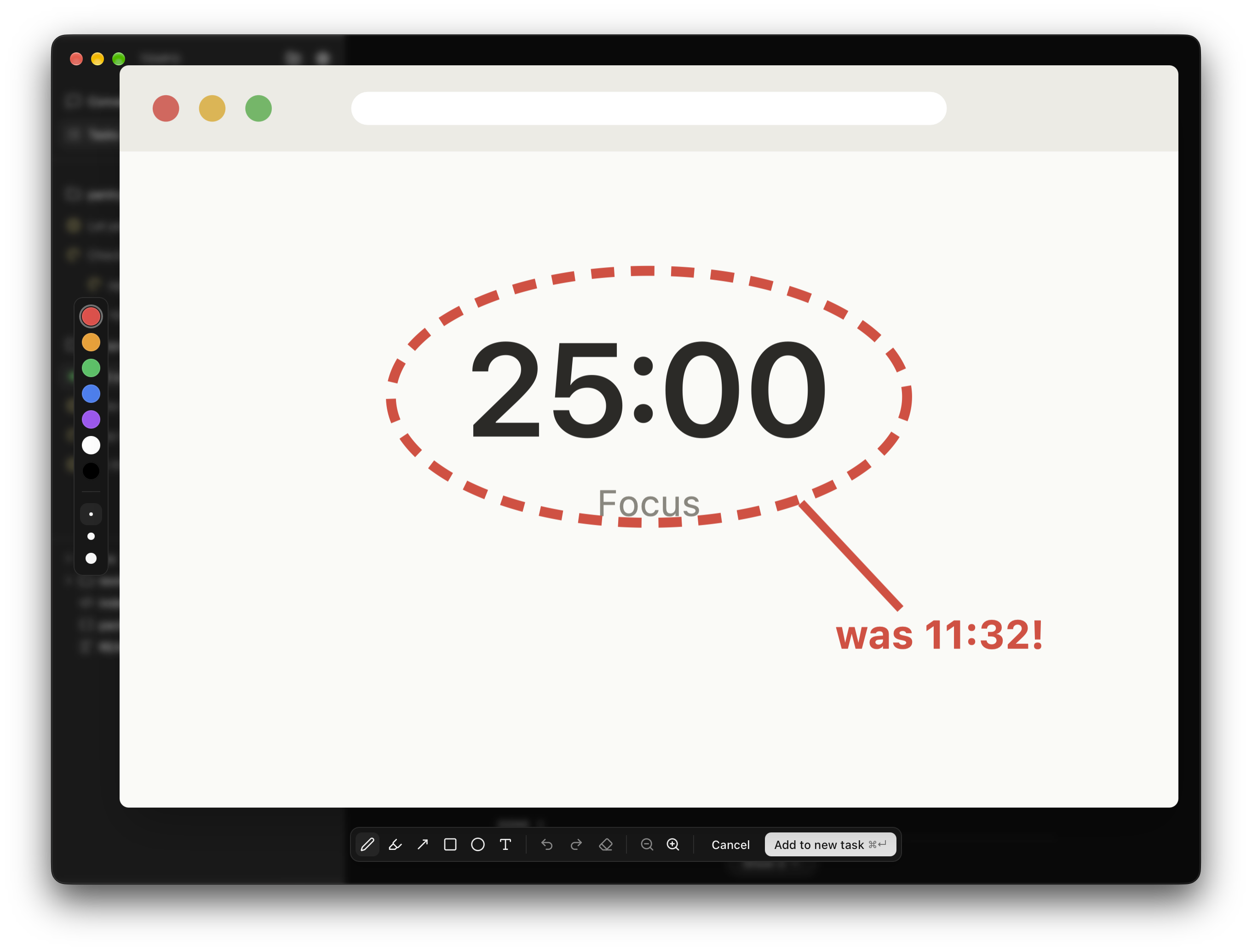 Drawing on a screenshot of a timer app: a dashed ellipse around 25:00 and the note 'was 11:32!', with the markup toolbar's pen, highlighter, arrow, box, ellipse, text, colours and Add to new task