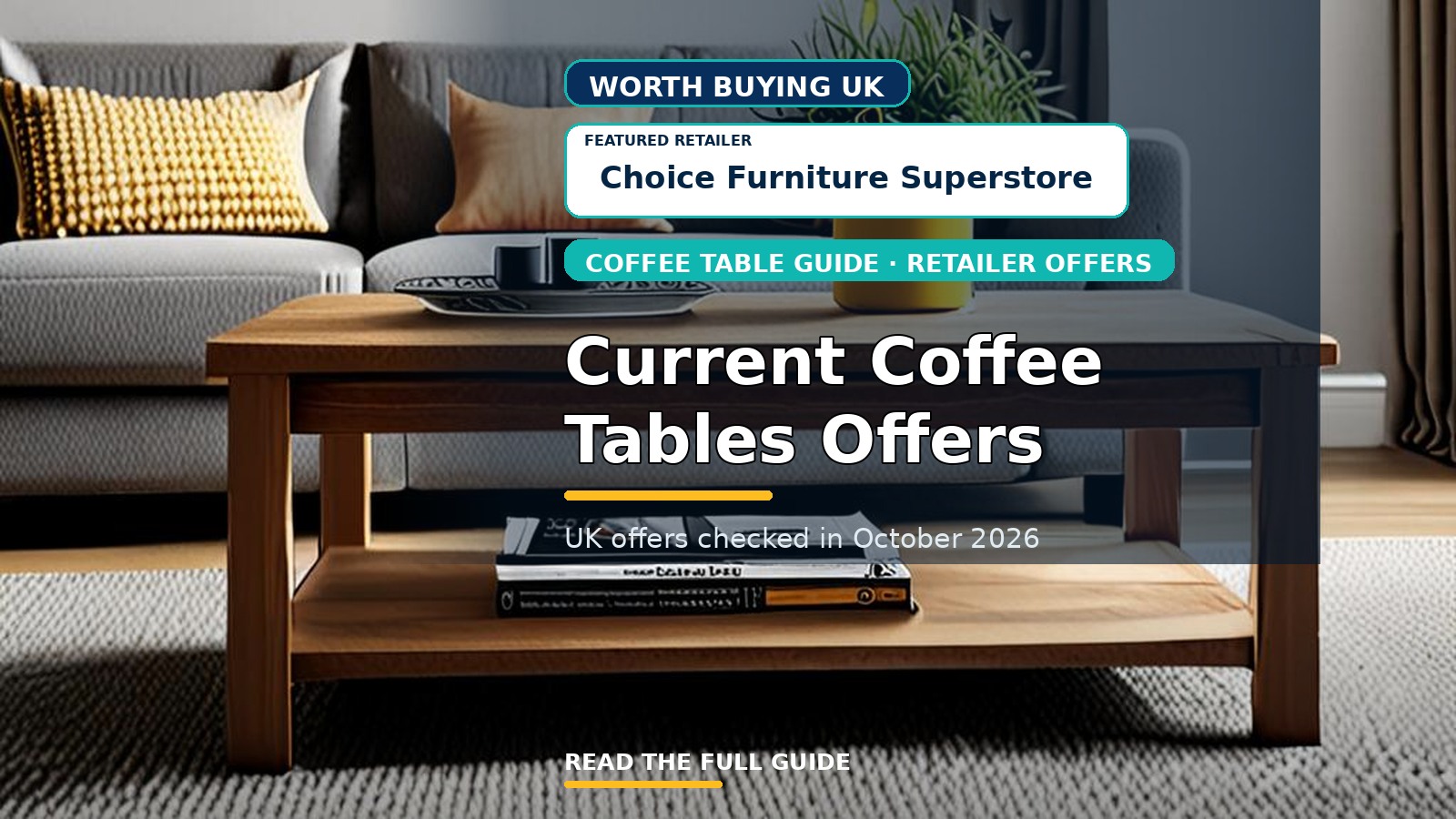 Current Coffee Tables Offers from Approved UK Retailers (October 2026)