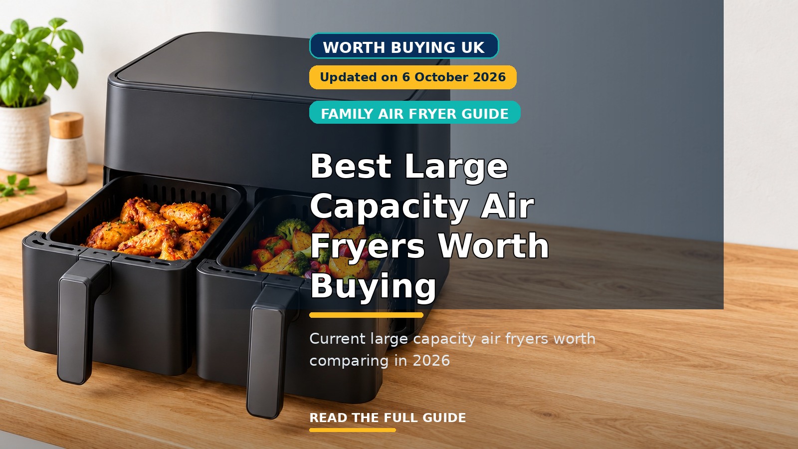 Best Large Capacity Air Fryers Worth Buying in the UK (2026)