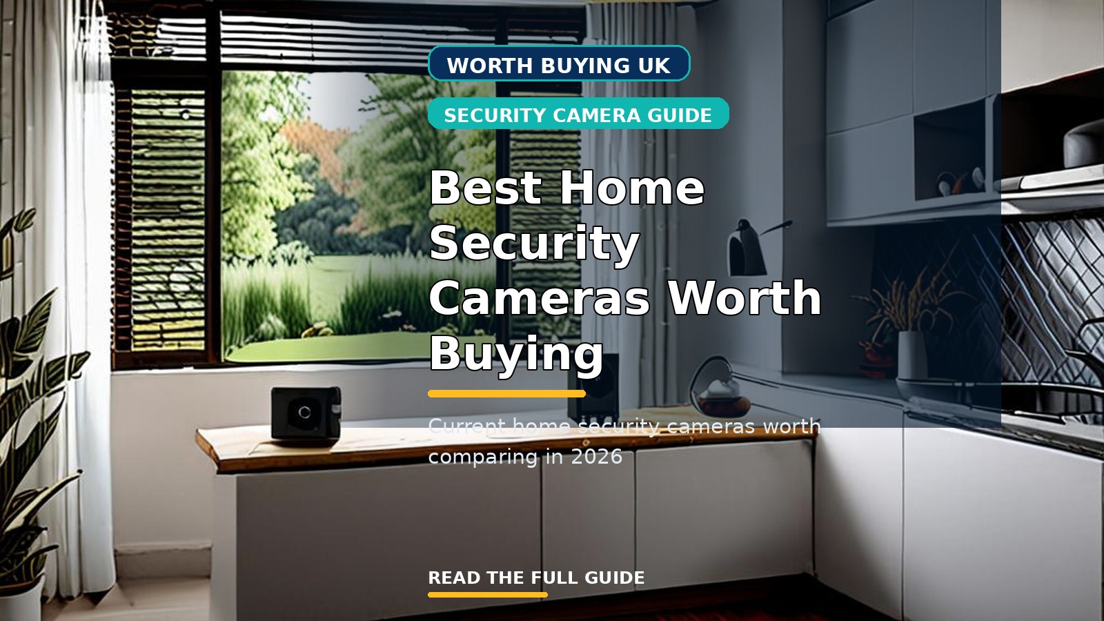 Best Home Security Cameras Worth Buying in the UK (2026)