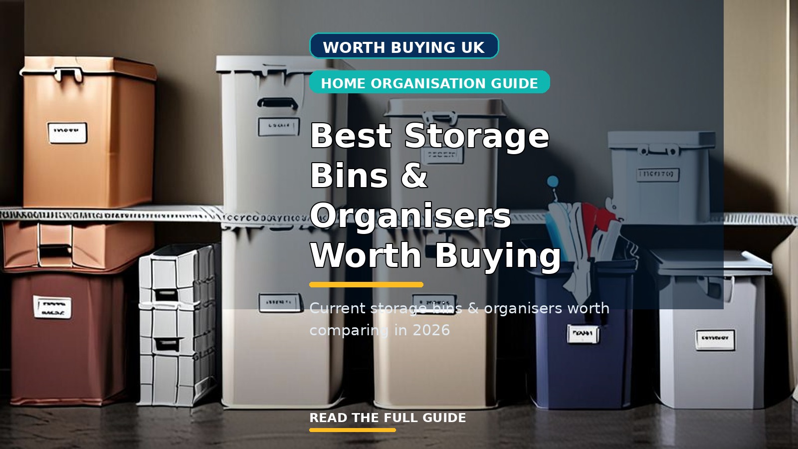 Best Storage Bins & Organisers Worth Buying in the UK (2026)
