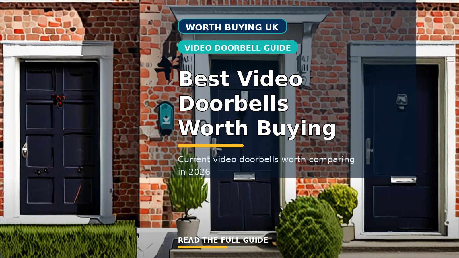 Best Video Doorbells Worth Buying in the UK (2026)