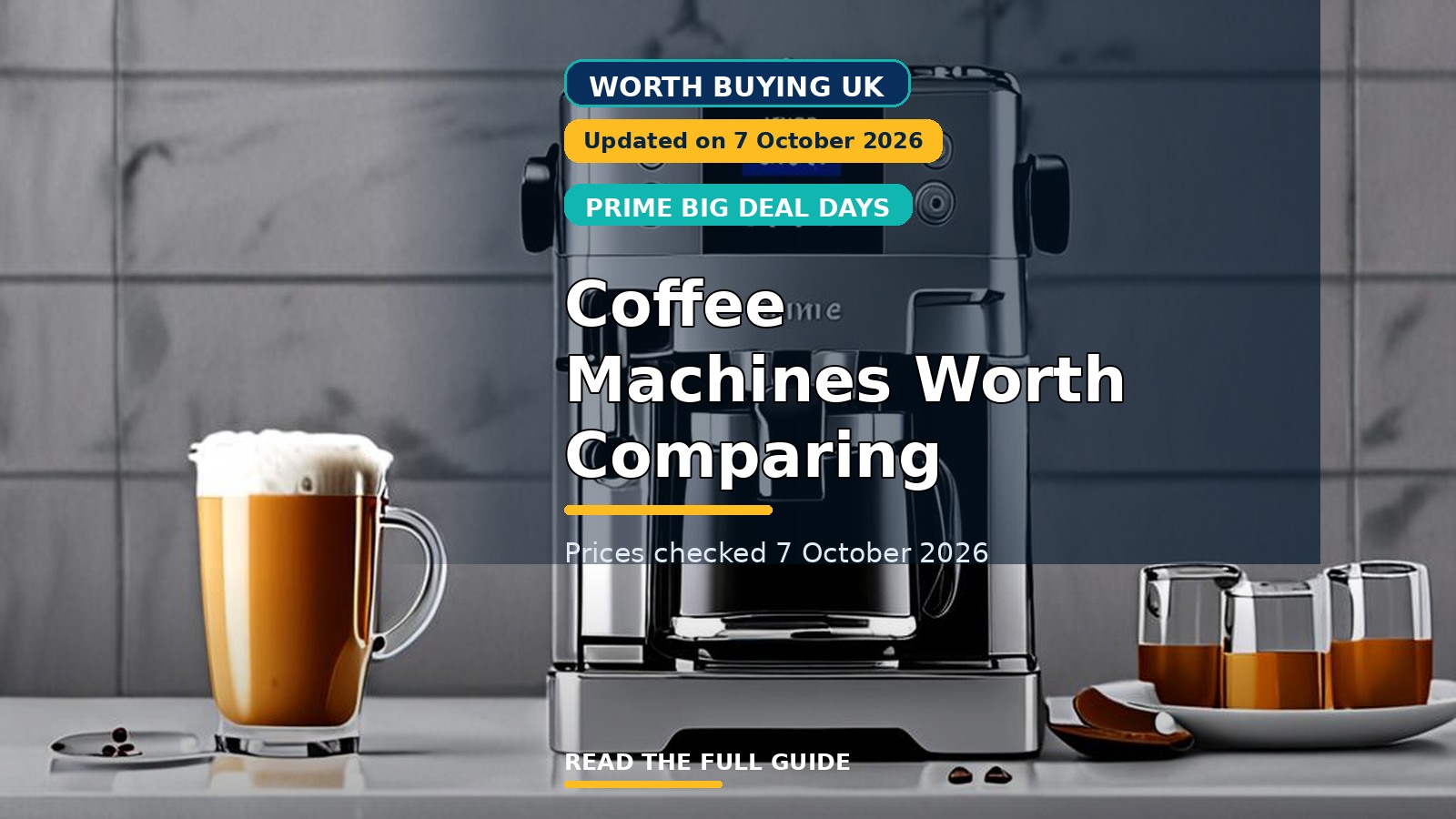 Prime Big Deal Days: Coffee Machines Worth Comparing in the UK (2026)