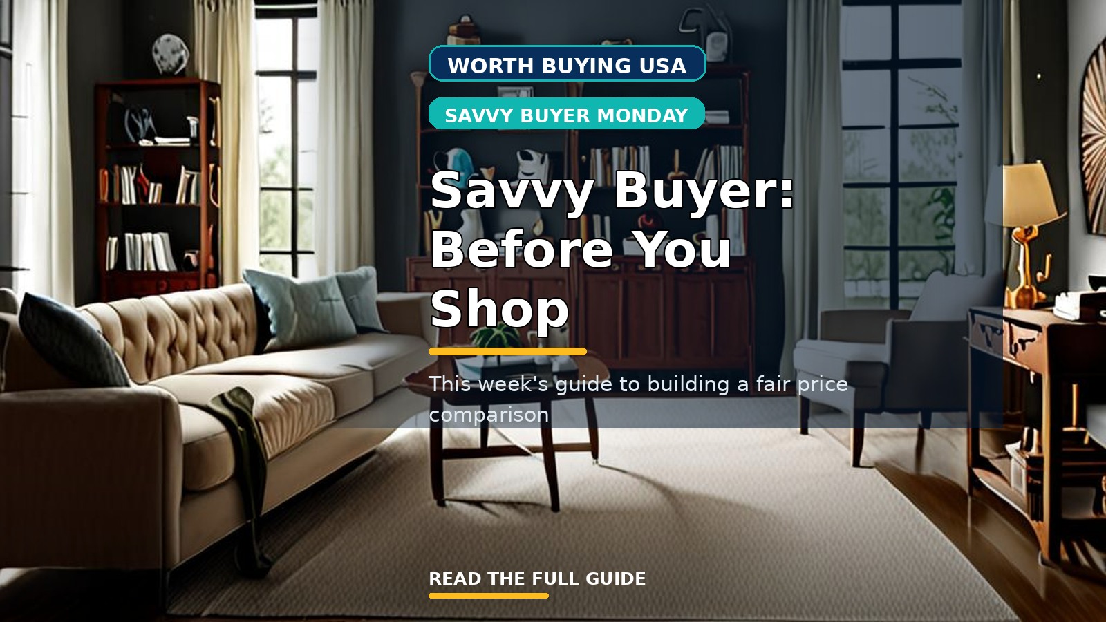 Savvy Buyer Monday: Before You Shop for Building A Fair Price Comparison (US)
