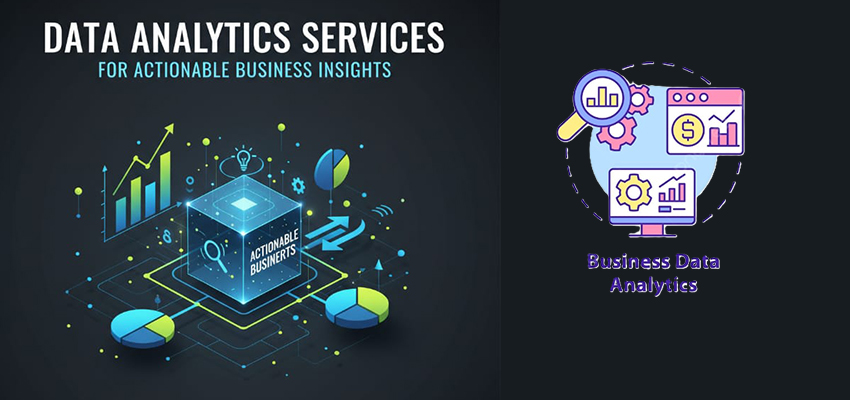 Data Analytics Services for Actionable Business Insights