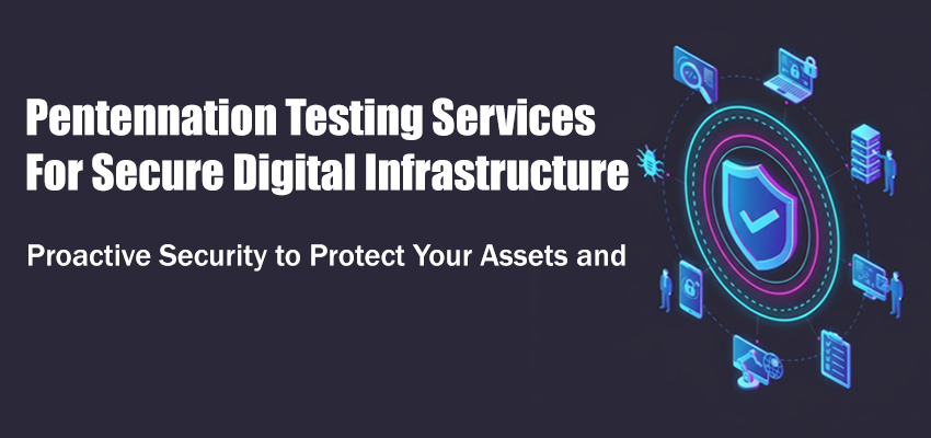 Penetration Testing Services for Secure Digital Infrastructure
