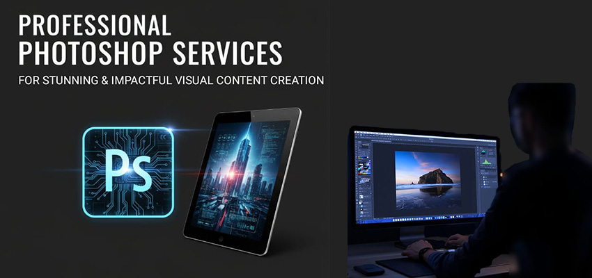 Professional Photoshop Services for Stunning and Impactful Visual Content Creation