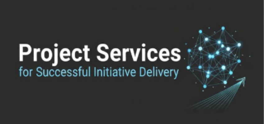 Project Services for Successful Initiative Delivery