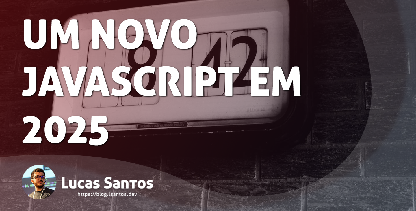 O JavaScript será completamente diferente em 2025