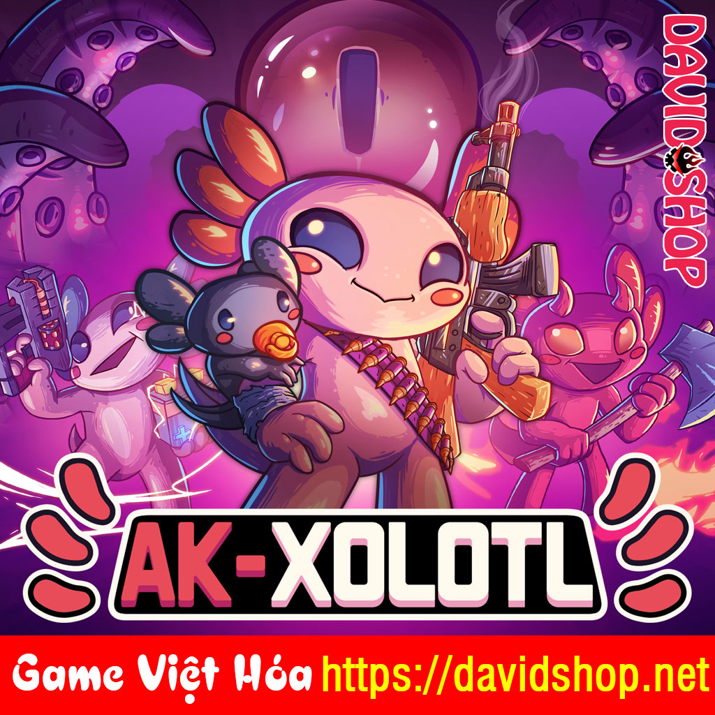 AK-xolotl [Viet Hoa]