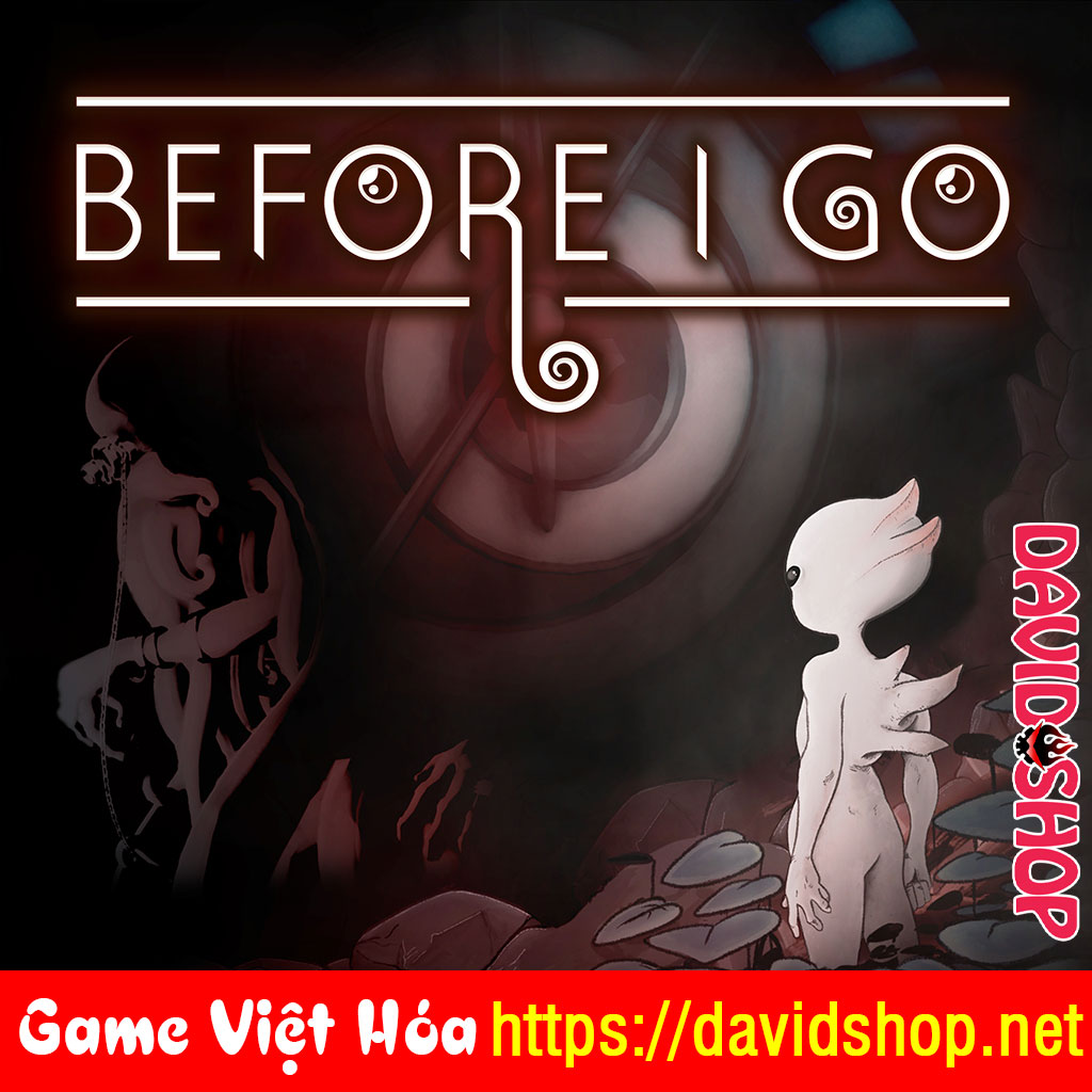 BEFORE I GO [Viet Hoa]
