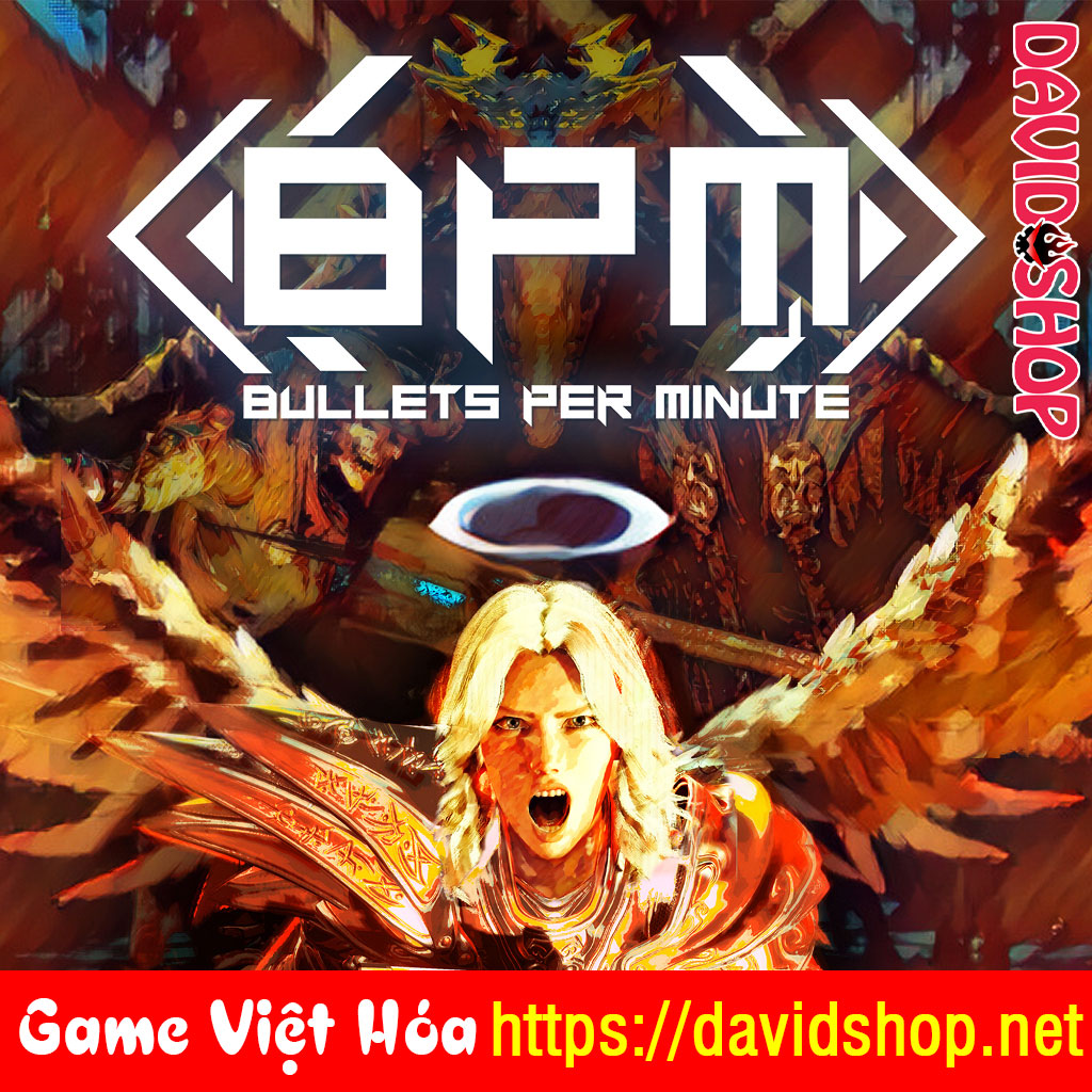 BPM: Bullets Per Minute [Viet Hoa]