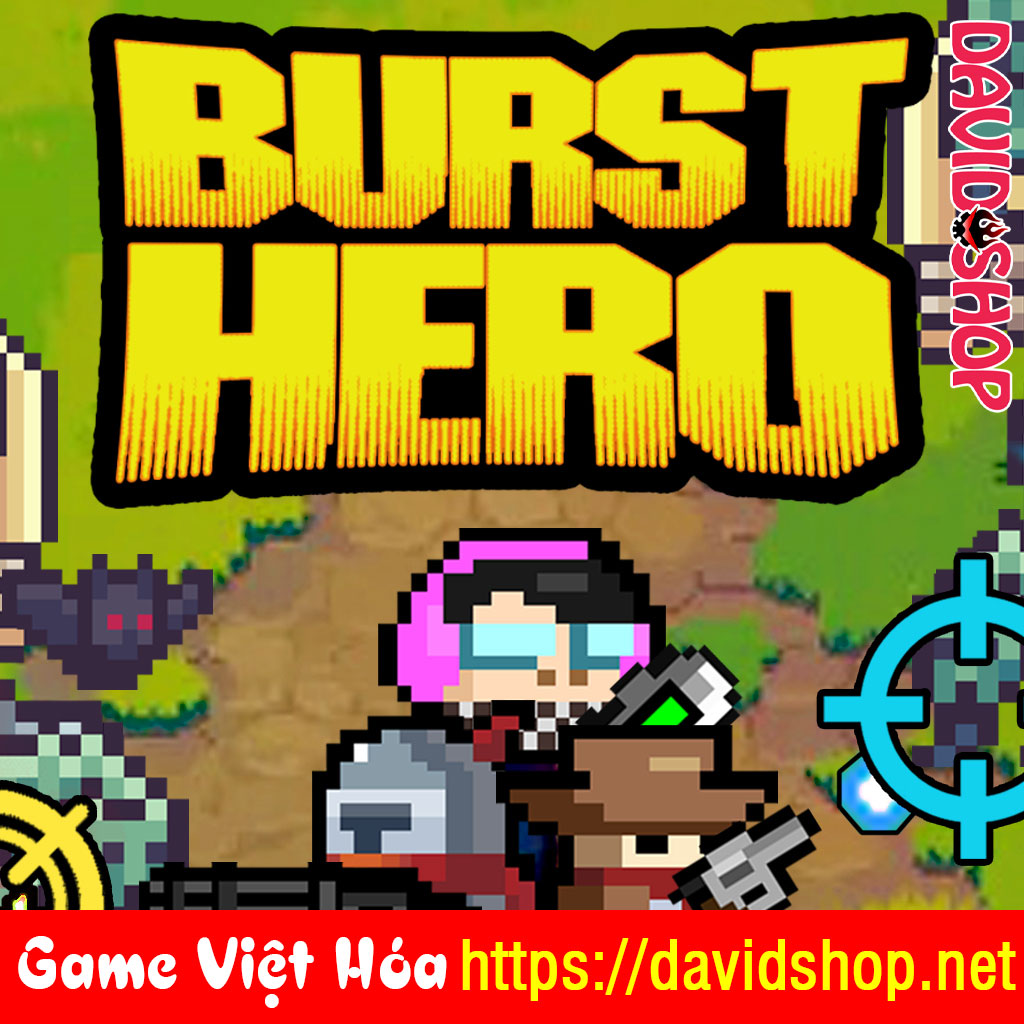 Burst Hero [Viet Hoa]