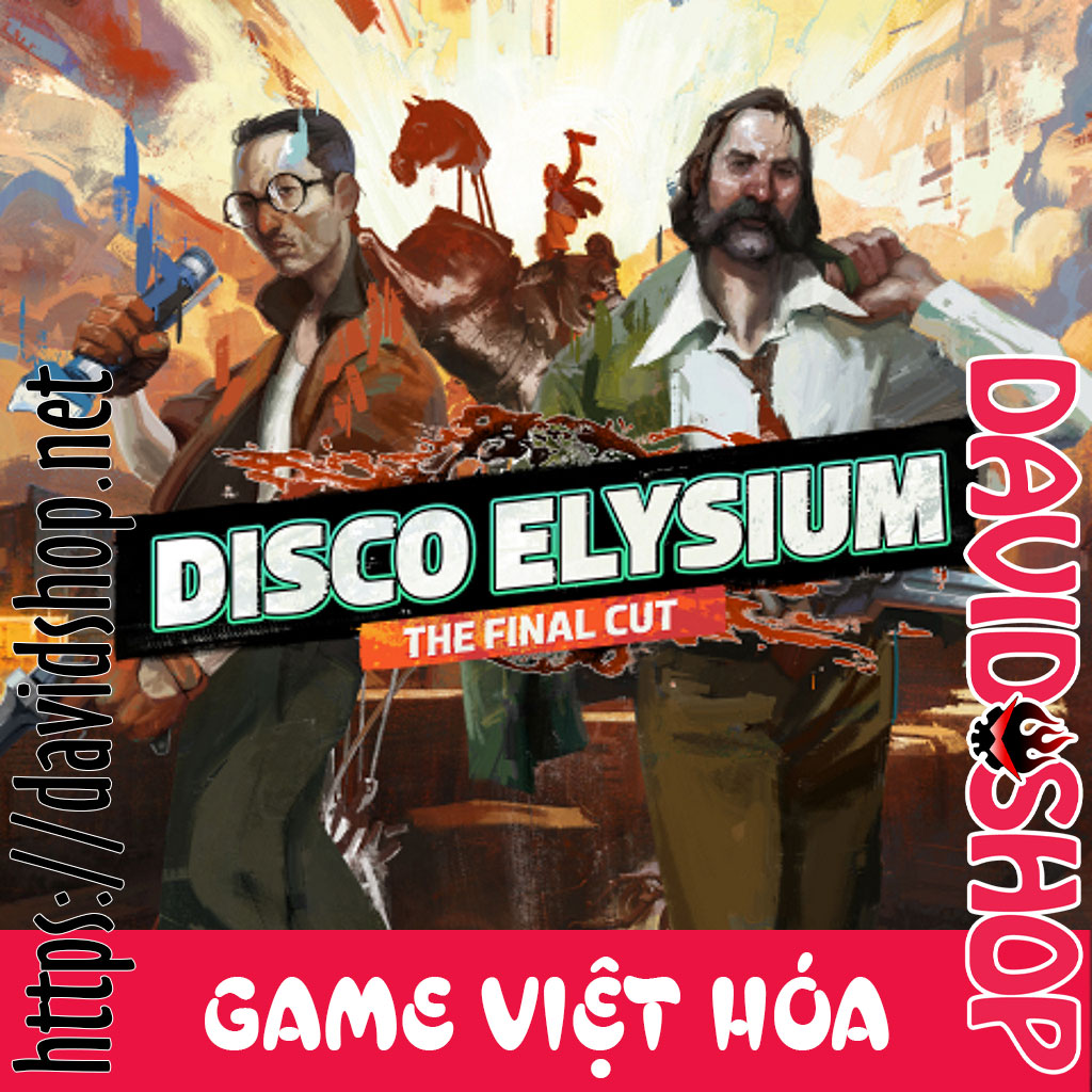 Disco Elysium - The Final Cut [Viet Hoa]
