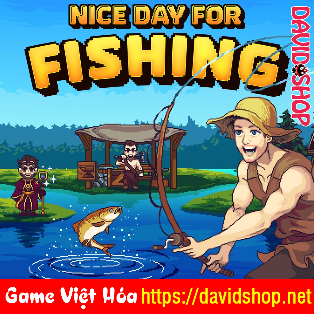 Nice Day for Fishing [Viet Hoa]