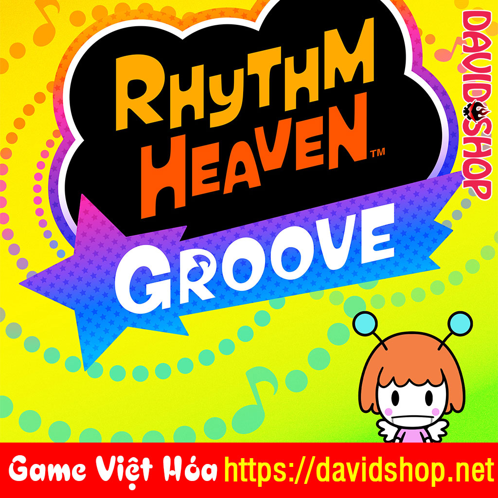 Rhythm Heaven™ Groove [Viet Hoa]