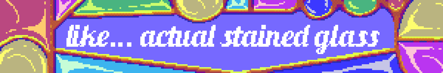 like… actual stained glass