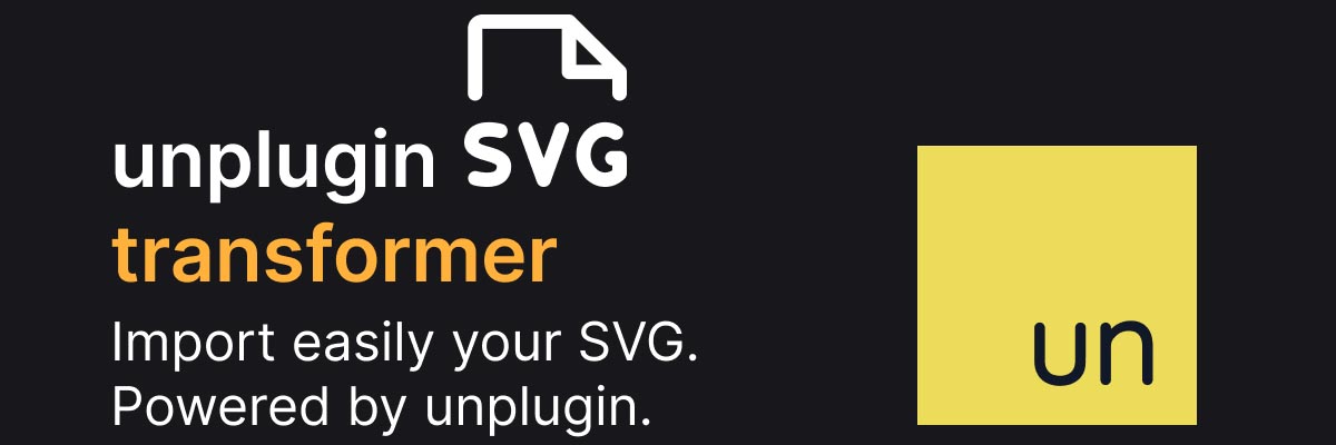 Banner with unplugin logo and unplugin-svg-transformer title, a SVG logo inserted for svg in title