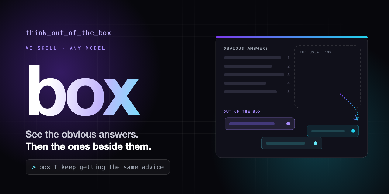 think_out_of_the_box: see the obvious answers, then the ones beside them