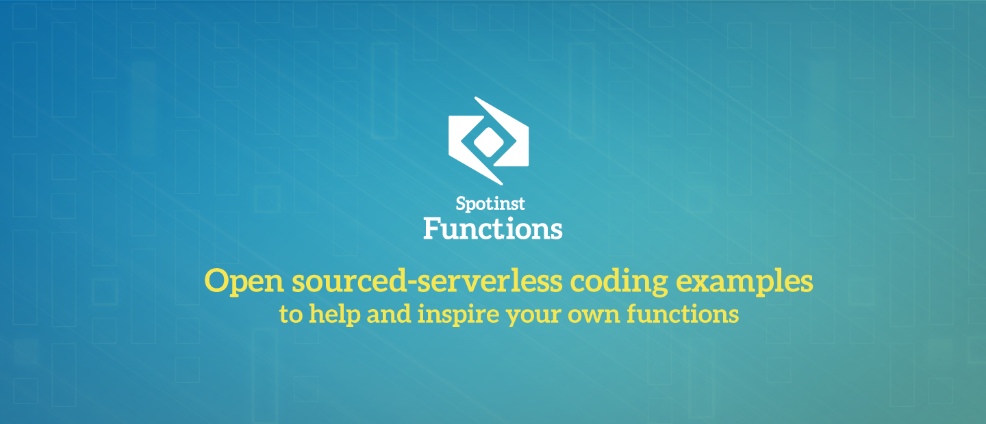 Spotinst Serverless Functions