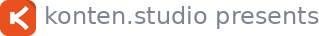 Konten Studio presents