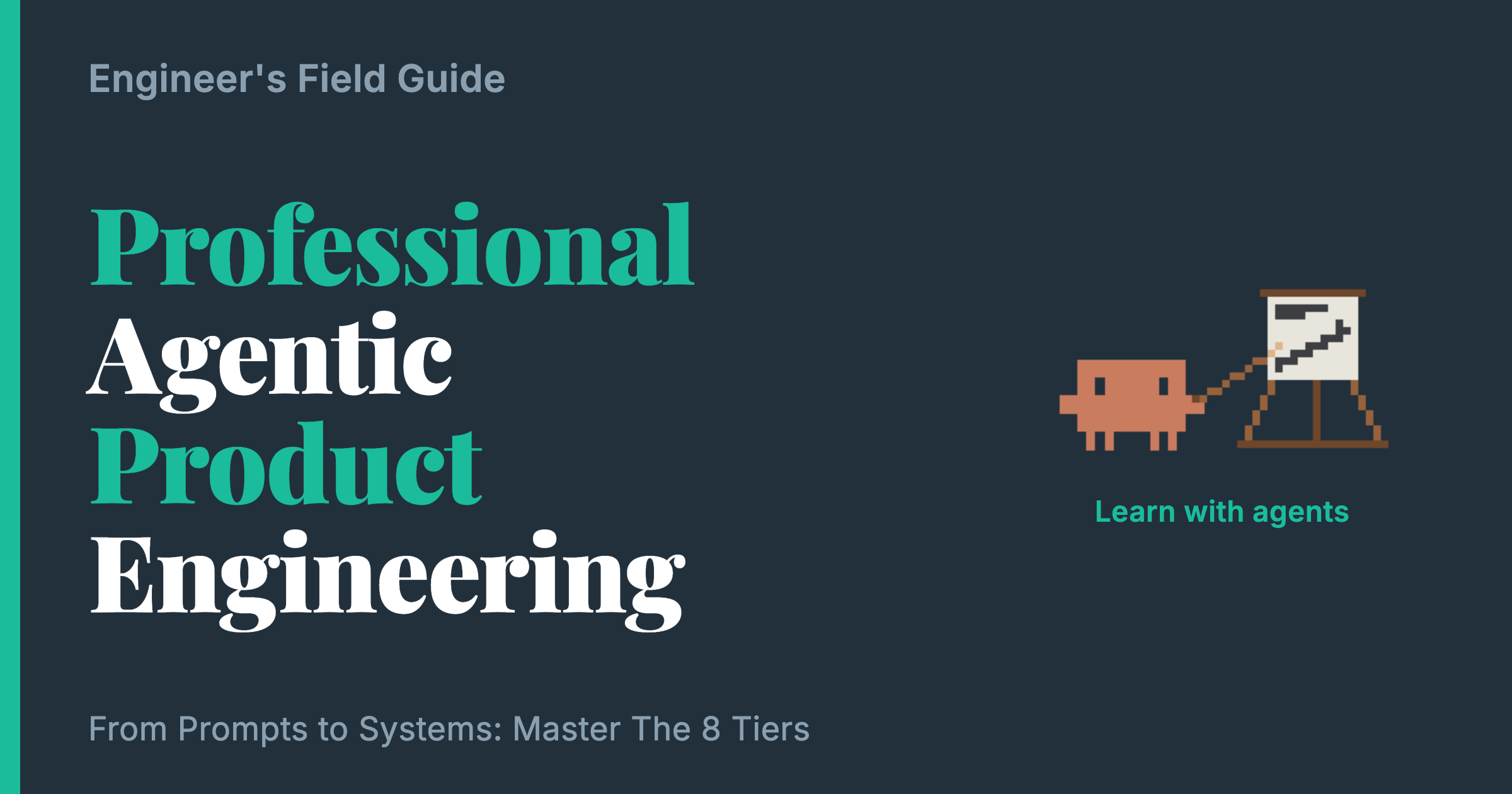 Professional Agentic Product Engineering — From Prompts to Systems: Master The 8 Tiers
