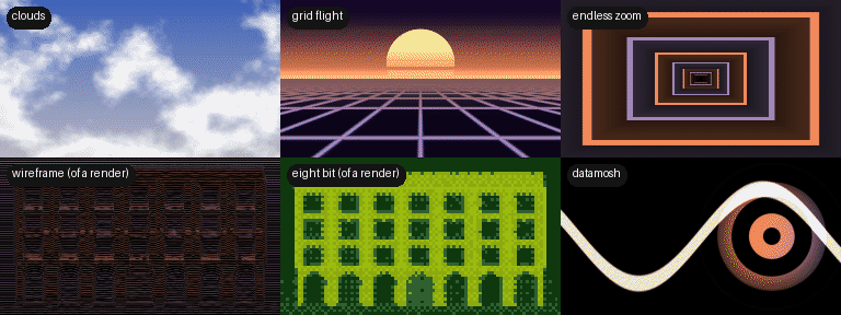six shader presets: clouds, grid flight, endless zoom, a facade as a wire mesh and in 8 bit, datamosh