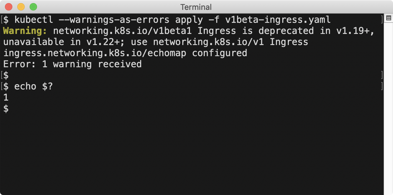 kubectl –warnings-as-errors