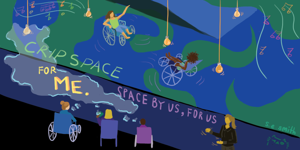 An illustration of crip space - performance art - interpretation by s.e. smith