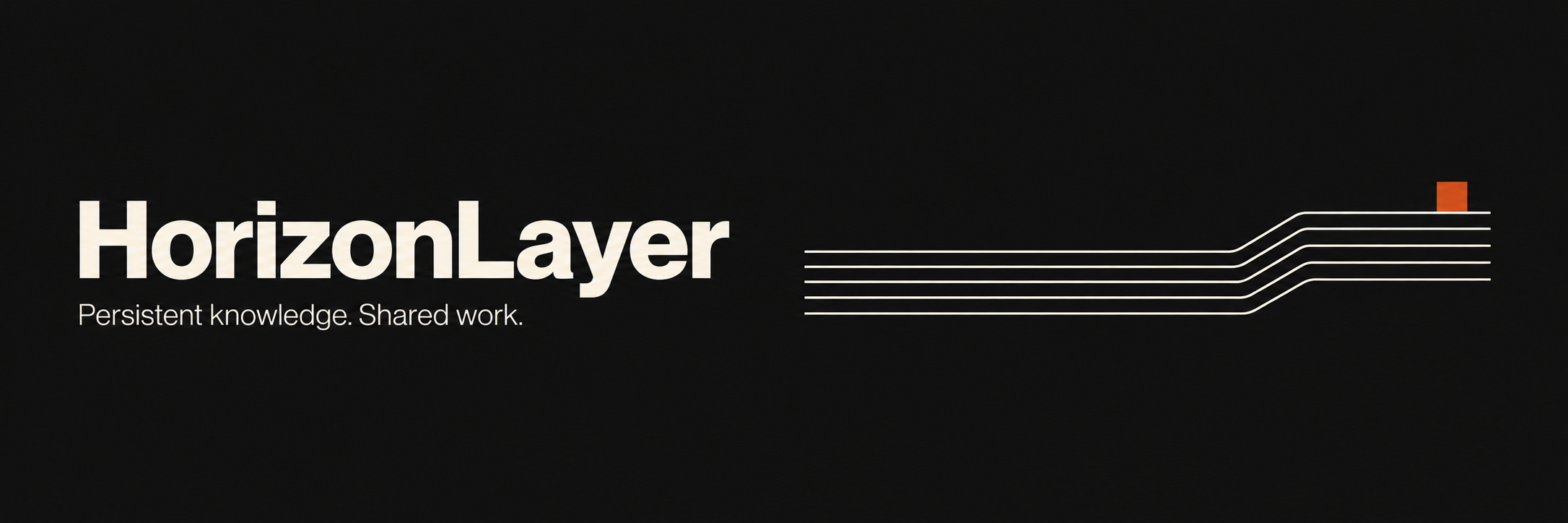 HorizonLayer — Persistent knowledge. Shared work.