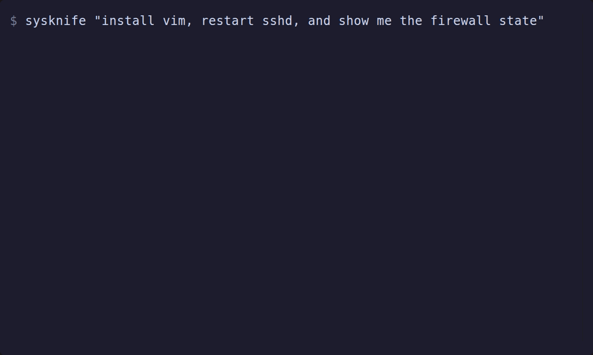 sysknife CLI — plain language to a typed plan to live execution in the terminal