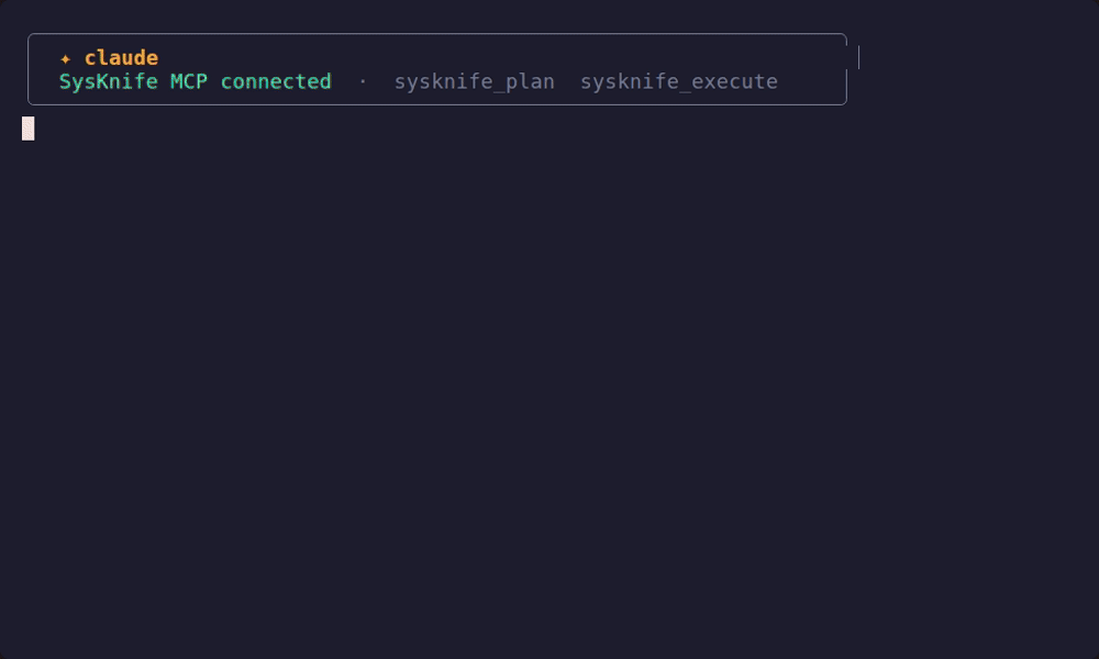 SysKnife in Claude Code via MCP — plan in chat, approve in a terminal, execute with a one-time receipt