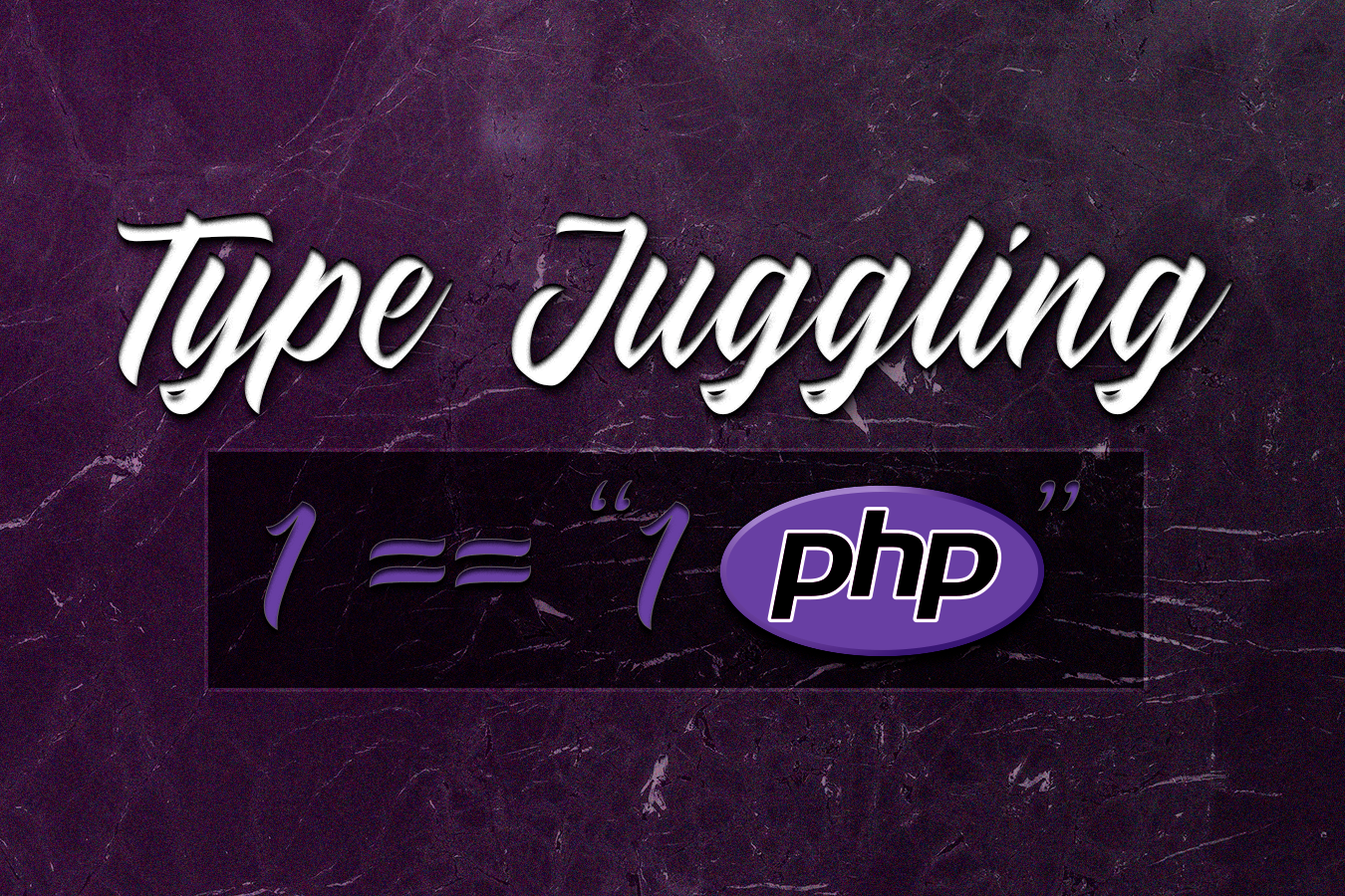 Type Juggling == PHP