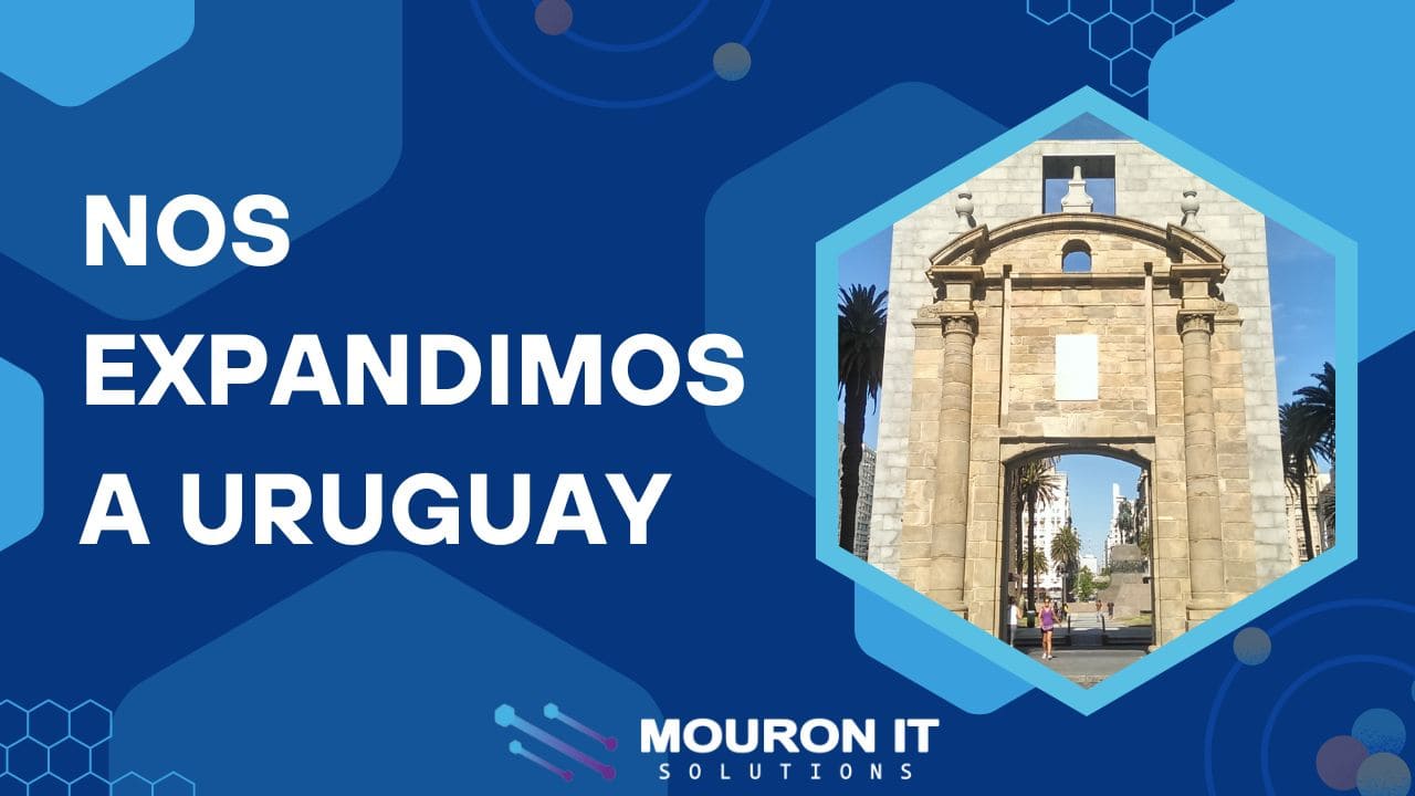 Portada Mouron-IT se Expande a Uruguay: Beneficios y Oportunidades para Nuestros Clientes