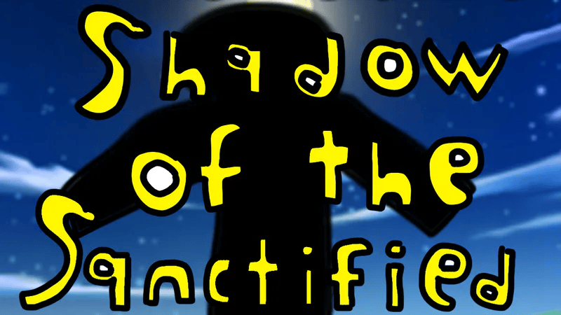Shadow of The Sanctified