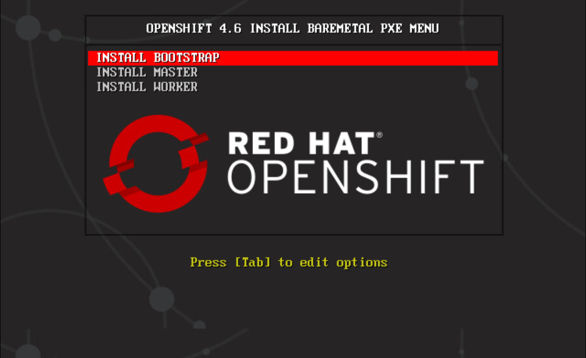 Openshift 4.6 pxe boot options