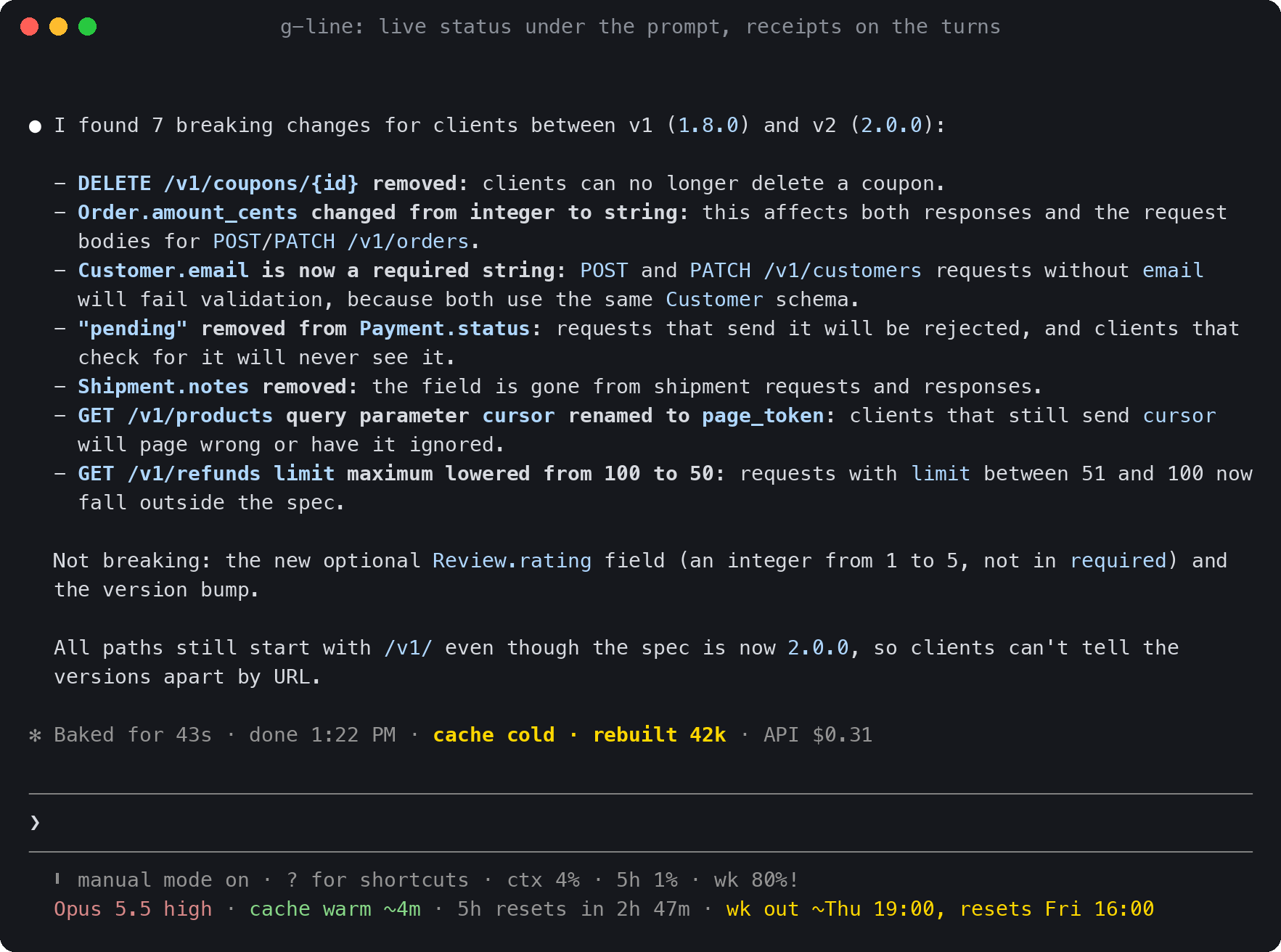 A schema comparison closes with "Baked for 43s · done 1:22 PM · cache cold · rebuilt 42k · API $0.31"; under the prompt, the hint line ends with "ctx 4% · 5h 1% · wk 80%!" and the coloured line reads "Opus 5.5 high · cache warm ~4m · 5h resets in 2h 47m · wk out ~Thu 19:00, resets Fri 16:00"
