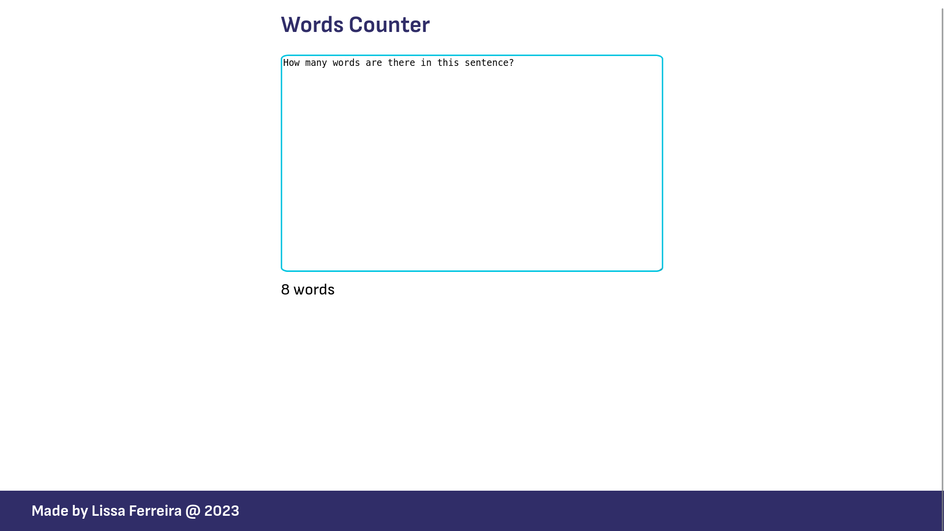 Printscreen of the website, white page with blue footer, title "Words Counter", textbox with "How many words are there in this sentence?", and below "8 words". In the footer, text "Made by Lissa Ferreira @  2023"