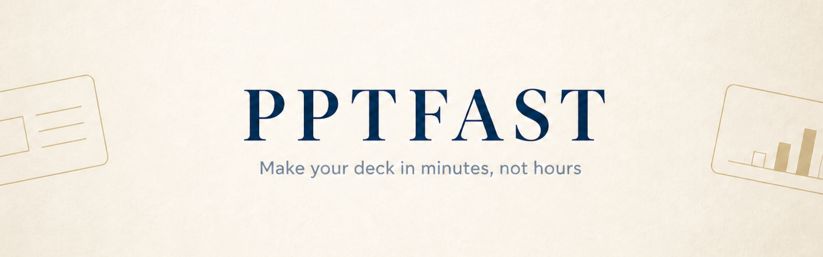 pptfast — make your deck in minutes, not hours