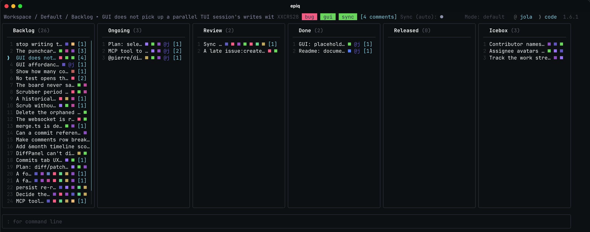 The Epiq terminal UI: the same board rendered in a terminal, with the command palette along the bottom