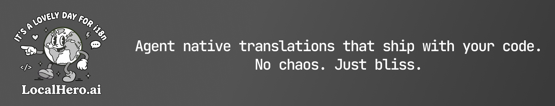 LocalHero.ai - Agent native translations that ship with your code. No chaos. Just bliss.