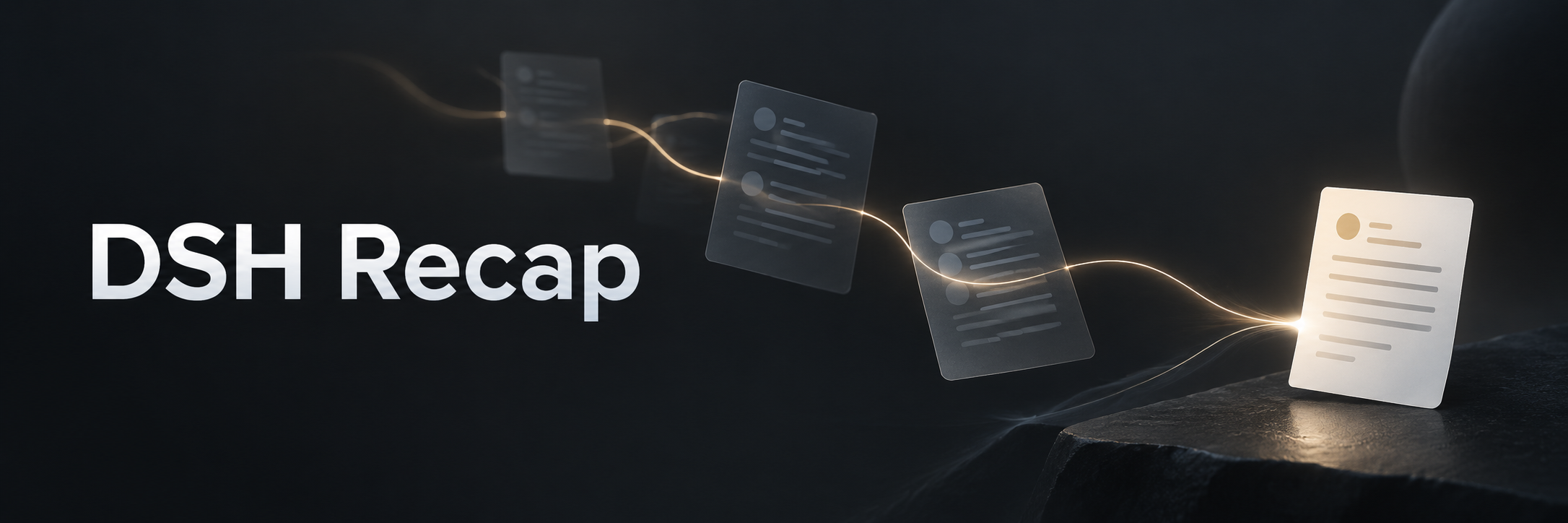 DSH Recap — pick up the thread of your work