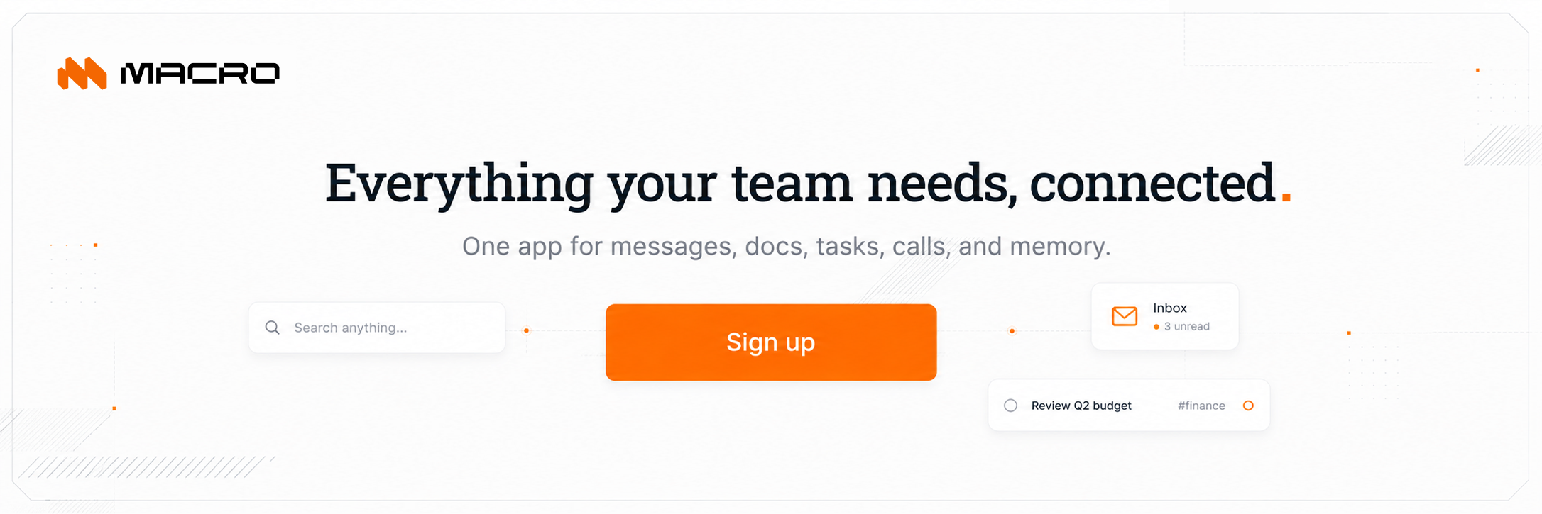 Everything your team needs, connected. Sign up.