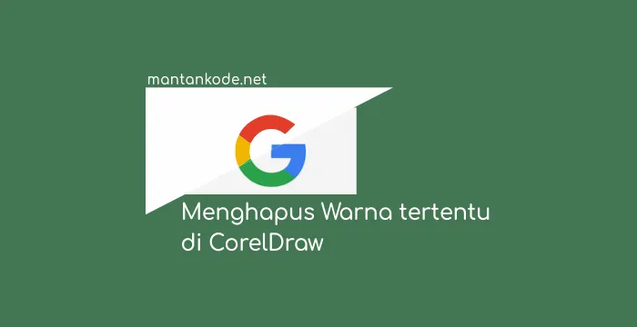 Cara Menghapus Warna Tertentu di CorelDRAW